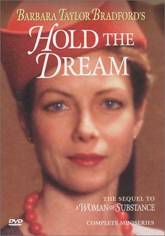 Hold the dream : the sequel to A woman of substance by Barbara Taylor Bradford
