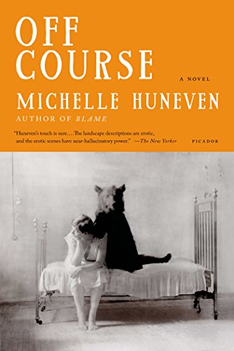 Off Course: A Novel by Michelle Huneven