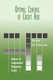 Optimal Control of Credit Risk (Advances in Computational Management Science)