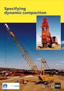 Specifying Dynamic Compaction: (BR 458) by K. Watts