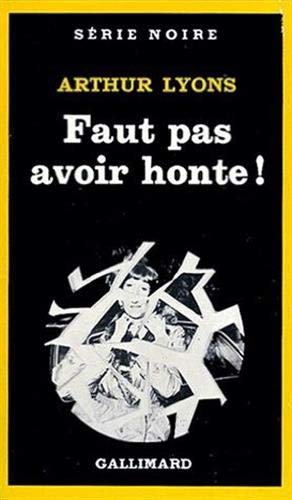 Faut pas avoir honte ! by Arthur Lyons