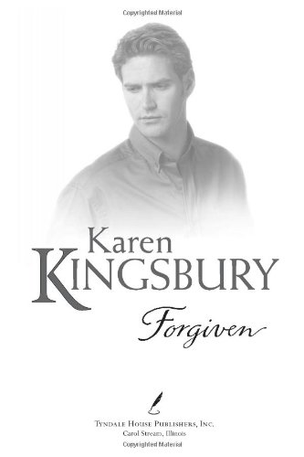 Forgiven (Firstborn Series-Baxter 2, Book 2) by Karen Kingsbury