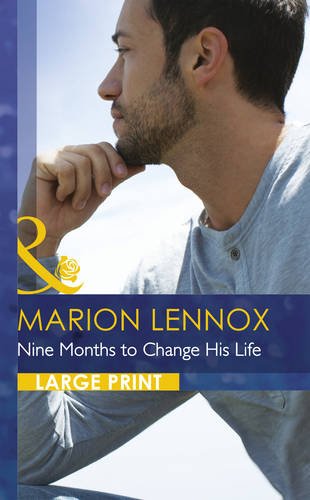 Nine Months to Change His Life by Marion Lennox