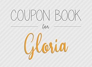 Coupon Book for Gloria: 20 Fillable and Colorful Blank Vouchers as a Gift for all with the First Name Gloria for Birthday or Christmas