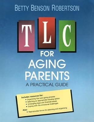 TLC For Aging Parents: A Practical Guide