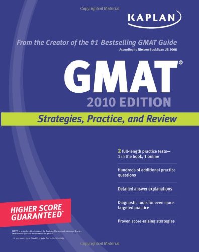 Kaplan GMAT 2010: Strategies, Practice, and Review by Kaplan