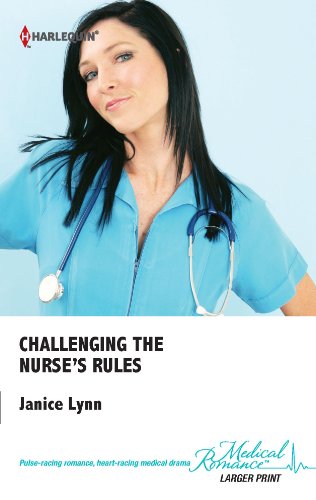 Challenging the Nurse's Rules by Janice Lynn