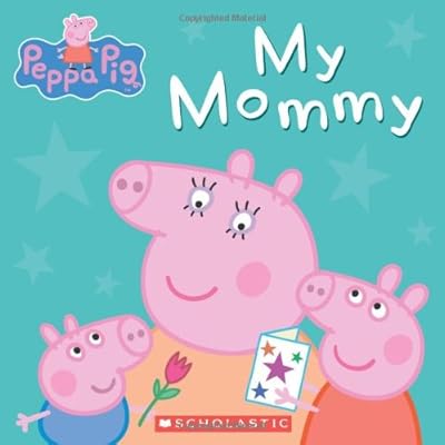 Peppa Pig: My Mommy