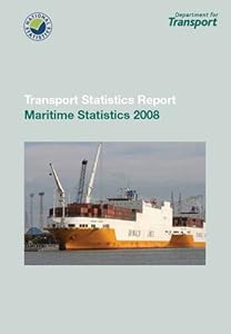 Maritime Statistics 2008: Transport Statistics Report by Department for Transport