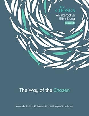 The Way of the Chosen (The Chosen Bible Study Series Book 3)