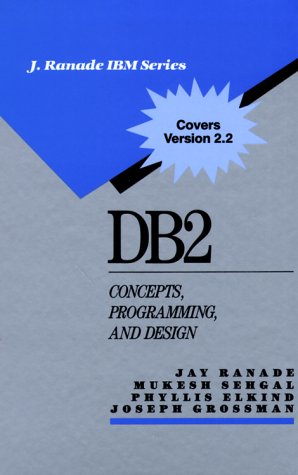 DB2: Concepts, Programming and Design (IBM McGraw-Hill Series) by Jay Ranade