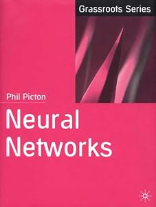 Neural Networks (Grassroots Series) by Philip Picton