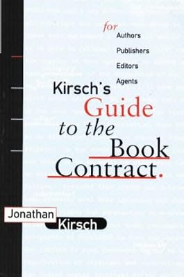 Kirsch's Guide to the Book Contract: For Authors, Publishers, Editors, and Agents