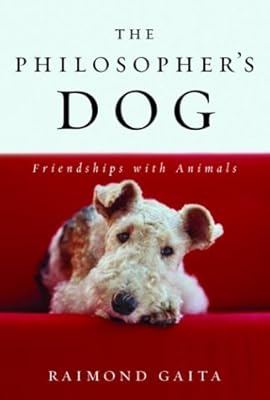 The Philosopher's Dog: Friendships with Animals