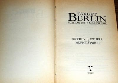 Target Berlin: United States 8th Air Force, 6th March 1944