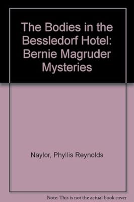 The Bodies in the Besseldorf Hotel (Bernie Magruder Mysteries)