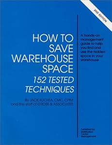 How to Save Warehouse Space: 152 Tested Techniques