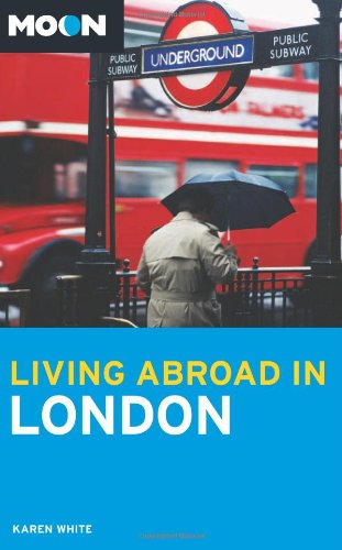 Moon Living Abroad in London by Karen White