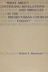 "What about continuing revelations and miracles in the Presbyterian Church today?": A study of the doctrine of the sufficiency of Scripture
