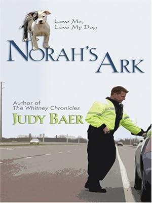 Norah's Ark: Love Me, Love My Dog #2 (Life, Faith & Getting It Right #14) (Steeple Hill Cafe)
