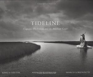 Tideline: Captains, Fly-Fishing and the American Coast by Kirk D. Deeter
