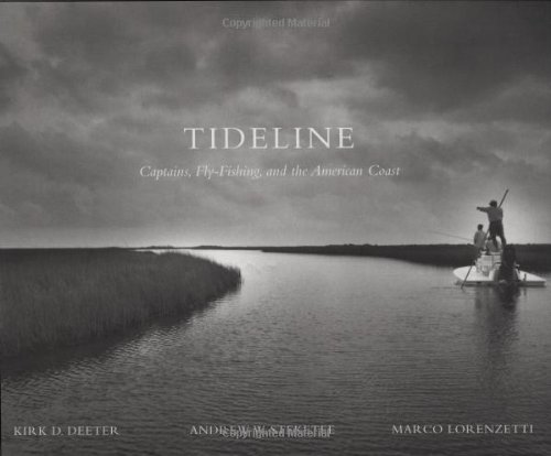Tideline: Captains, Fly-Fishing and the American Coast by Kirk D. Deeter