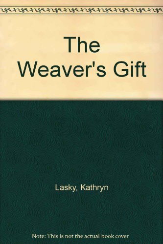 The Weaver's Gift by Kathryn Lasky
