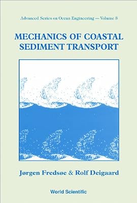 Mechanics Of Coastal Sediment Transport (Advanced Series On Ocean Engineering Book 3)