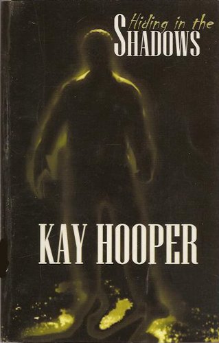 Hiding in the Shadows by Kay Hooper