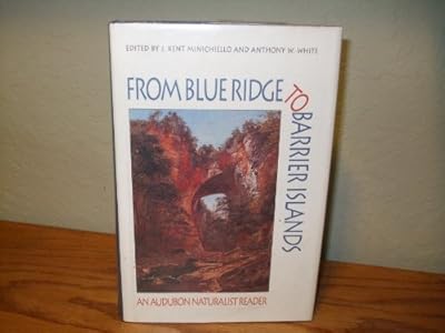 From Blue Ridge to Barrier Islands: An Audubon Naturalist Reader