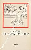 Il sogno della camera rossa. Romanzo cinese del secolo XVIII. A cura di Franz Kuhn. Con ventisette illustrazioni originali di Kai Ch'i