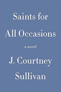 Saints for All Occasions: A novel