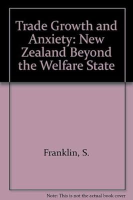 Trade Growth and Anxiety: New Zealand Beyond the Welfare State