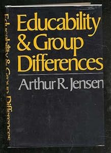 Educability and group differences by Arthur Jensen
