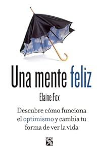 Una mente feliz by Elaine Fox