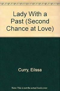 Lady With a Past (Second Chance at Love) by Eilssa Curry