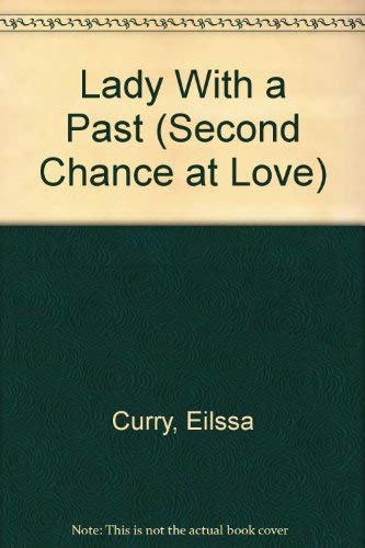 Lady With a Past (Second Chance at Love) by Eilssa Curry