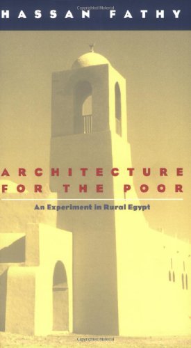 Architecture for the Poor: An Experiment in Rural Egypt (Phoenix Books) by Hassan Fathy