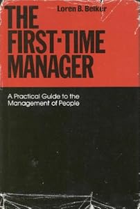 The first-time manager: A practical guide to the management of people