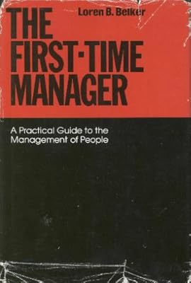 The first-time manager: A practical guide to the management of people