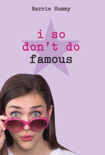 I So Don't Do Famous (I So Don't Do...) by Barrie Summy