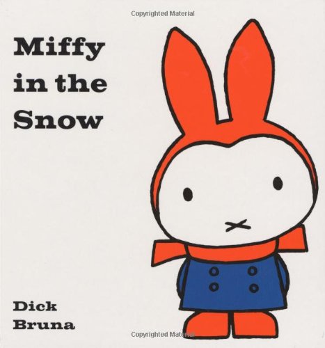 Miffy in the Snow by Dick Bruna