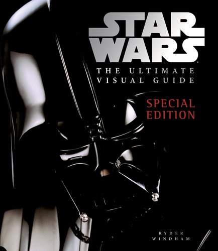 The Ultimate Visual Guide to Star Wars by Daniel Wallace