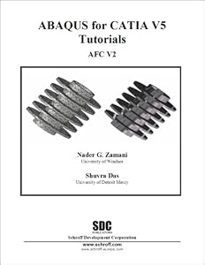 ABAQUS for CATIA V5 Tutorials by Nader Zamani & Shurva Das