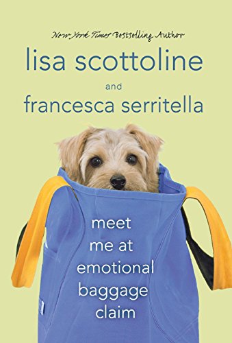 Meet Me at Emotional Baggage Claim by Lisa Scottoline