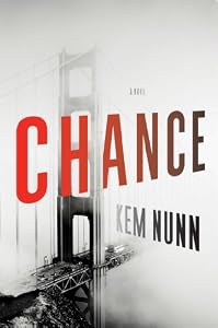 Chance: A Novel by Kem Nunn