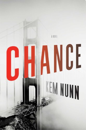 Chance: A Novel by Kem Nunn