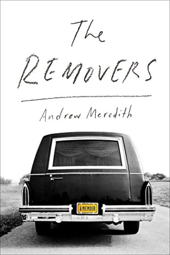 The Removers: A Memoir by Andrew Meredith