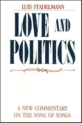 Love and Politics: A New Commentary on the Song of Songs