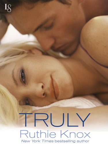 Truly: The New York Series (The New York Trilogy) by Ruthie Knox